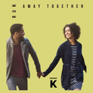 Run Away Together (Explicit)