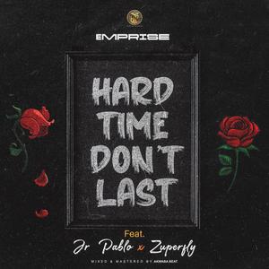 Hard Time Don't Last (HTDL) (feat. Jr.Pablo & Zuperfly) [Explicit]