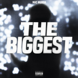 The Biggest (Explicit)