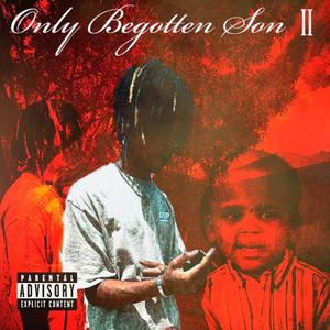 Only Begotten Son 2 (Explicit)