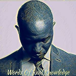 Words of Real Knowledge