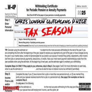 Tax Season (feat. Clutchgxng D-Nice) [Explicit]