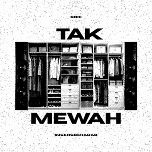 TAK MEWAH (Explicit)