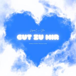 GUT ZU MIR (Explicit)