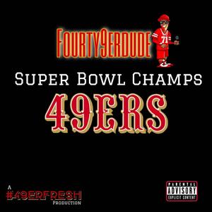 Super Bowl Champs 49ers (Explicit)