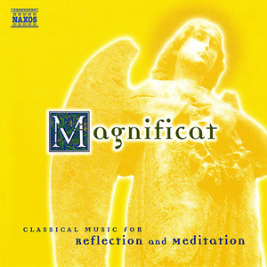 Magnificat - Classical Music for Reflection and Meditation