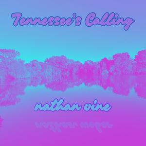 Tennessee's Calling (Explicit)