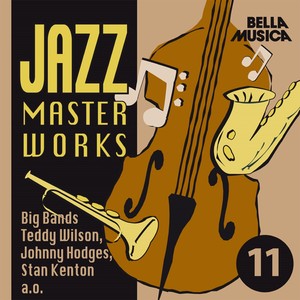 Jazz Masterworks Big Bands, Vol. 11