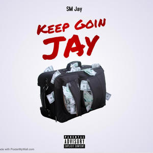 Keep Goin Jay (Explicit)