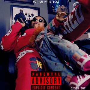 Put on my sticks (Explicit)