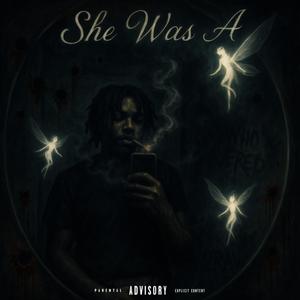 She Was A (Explicit)