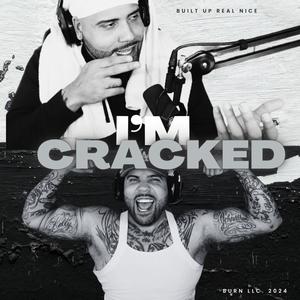 I'm Cracked (Explicit)