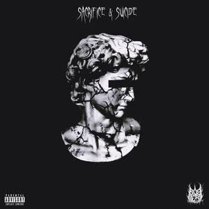 Sacrifice & Suicide (Explicit)