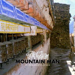 Mountain Man (Lil YamaGucci Remix|Explicit)