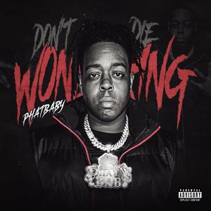 DON'T DIE WONDERING (Explicit)