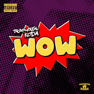 Wow! (Explicit)