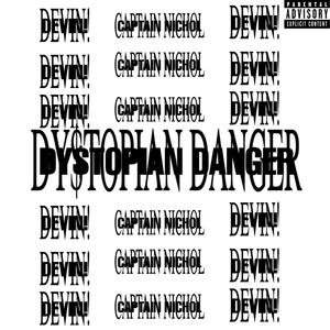 DY$tOPIAN DANGER (Explicit)