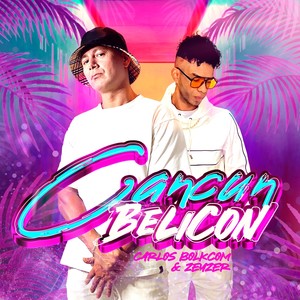 Cancún Belicón (Explicit)