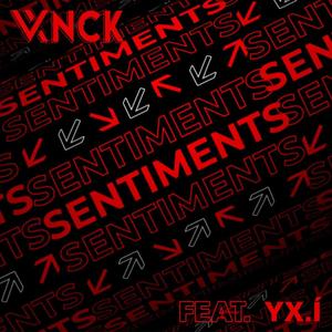 Sentiments (feat. YX.I) (Explicit)
