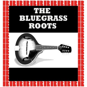 The Bluegrass Roots (Hd Remastered Edition)