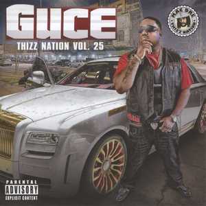 Guce - Thizz Nation Vol. 25 (Explicit)