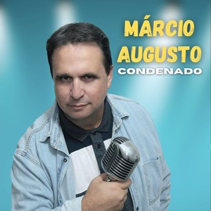 MARCIO AUGUSTO  -  CONDENADO