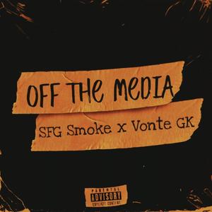 Off The Media (Explicit)