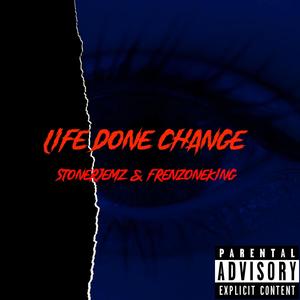 Life done change (Explicit)