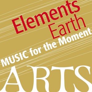 Music For The Moment: Elemental Earth