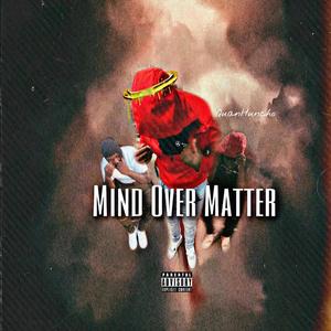 Mind Over Matter (Explicit)