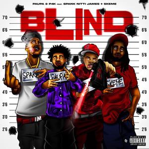 Blind (feat. Spank Nitti James & Skeme) (Explicit)