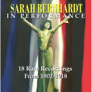 Sarah Bernhardt in Performance