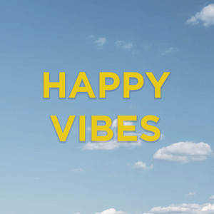 Happy Vibes (Explicit)