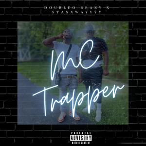 Mc Trapper(feat. StaxxWayyyy) (Explicit)