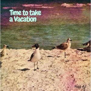 Time to Take a Vacation