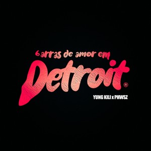 Barras De Amor Em Detroit (Explicit)