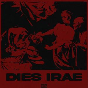 DIES IRAE (Explicit)