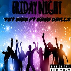 FRIDAY NIGHT (Explicit)