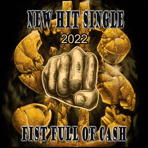 Fist Full of Cash 2022