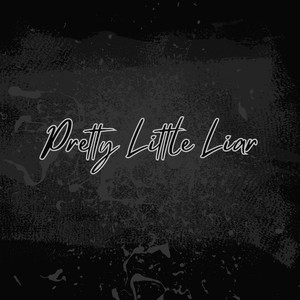 Pretty Little Liar (Explicit)