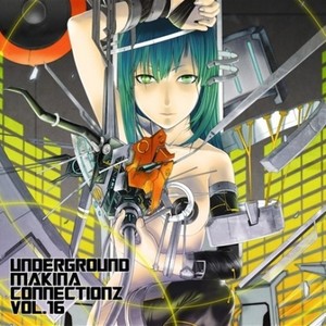 UNDERGROUND MAKINA CONNECTIONZ VOL.16