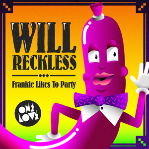 Will Reckless - Frankie Likes to Party (I Am Sam Remix)