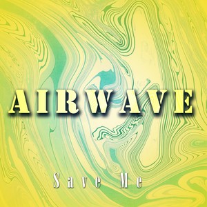 Album Save Me from Airwave