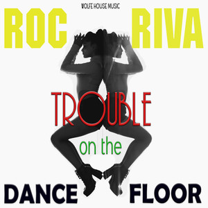 Trouble on the Dance Floor