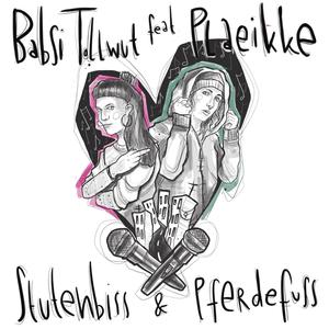 Stutenbiss und Pferdefuss (feat. Plaeikke) [Explicit]