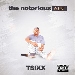 The Notorious 6ix (Explicit)