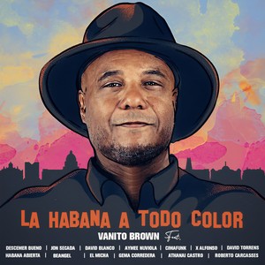Vanito Brown - La Habana a Todo Color