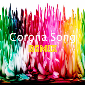 Corona Song (Remix)