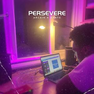 Persevere (Explicit)