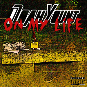 On My Life (Explicit)